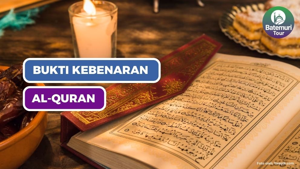 Bukti Kebenaran Al-Quran dan Isi Pokok Kandungannya
